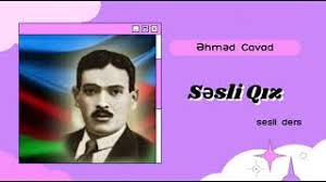 əhməd cavad səsli qız